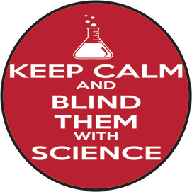 Keep calm and blind them with science