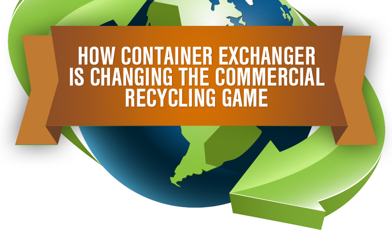 How Container Exchanger Is Changing the Commercial Recycl <a class=
