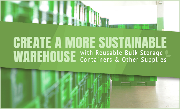 sustainable warehouse reusable bulk storage containers