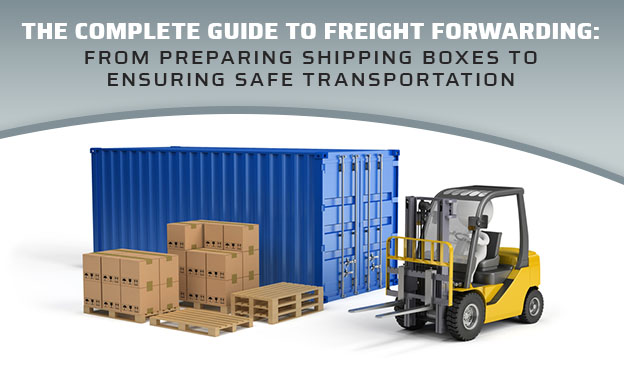 freight forwarding guide shipping boxes transportation